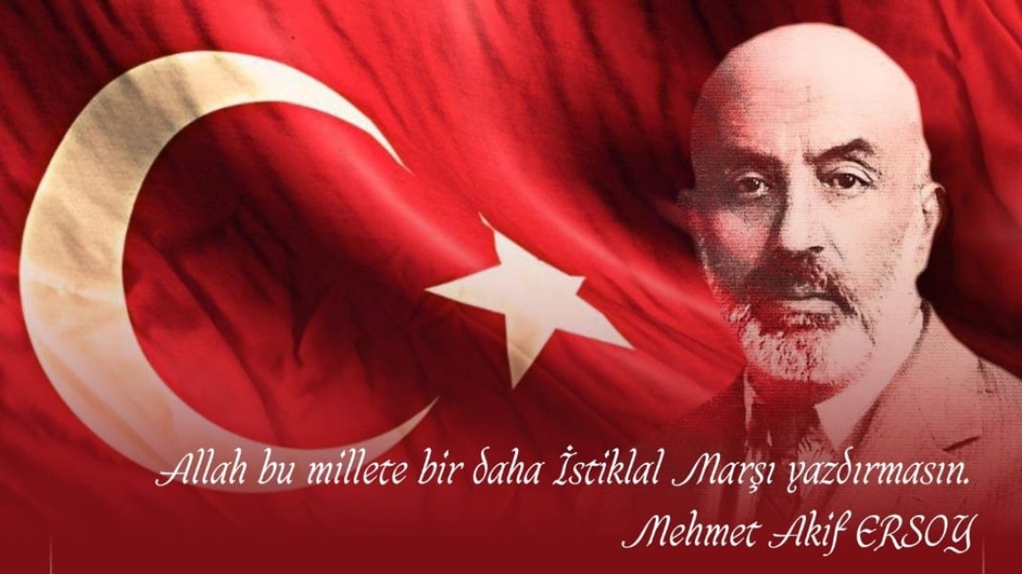 12 Mart İstiklal Marşı'nın Kabulü ve Mehmet Akif Ersoy'u Anma Töreni